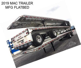 2019 MAC TRAILER MFG FLATBED