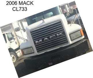 2006 MACK CL733