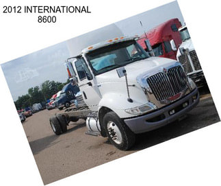 2012 INTERNATIONAL 8600