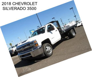 2018 CHEVROLET SILVERADO 3500