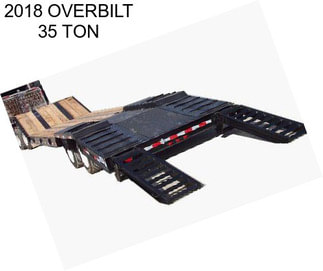 2018 OVERBILT 35 TON