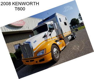 2008 KENWORTH T600