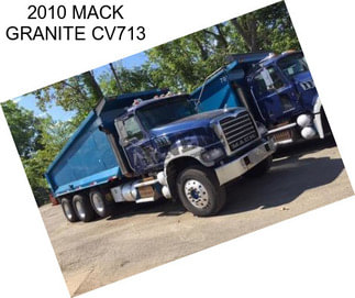 2010 MACK GRANITE CV713