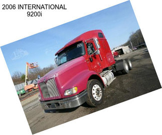 2006 INTERNATIONAL 9200i