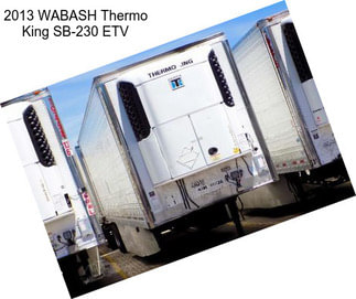 2013 WABASH Thermo King SB-230 ETV