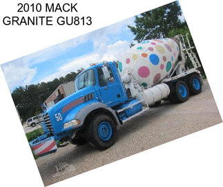 2010 MACK GRANITE GU813