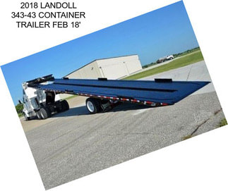 2018 LANDOLL 343-43 CONTAINER TRAILER FEB 18\'