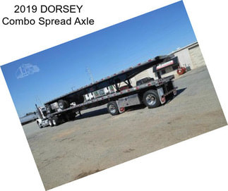 2019 DORSEY Combo Spread Axle