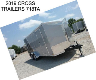 2019 CROSS TRAILERS 718TA