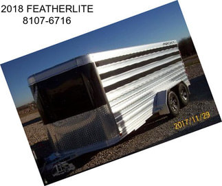 2018 FEATHERLITE 8107-6716