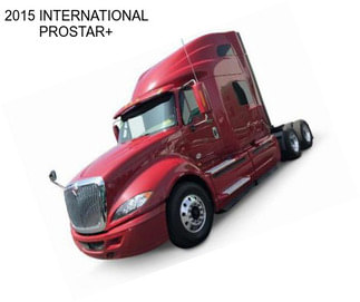 2015 INTERNATIONAL PROSTAR+