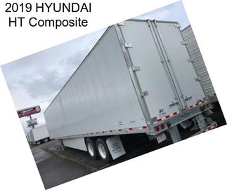 2019 HYUNDAI HT Composite