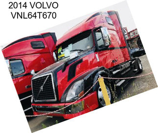 2014 VOLVO VNL64T670