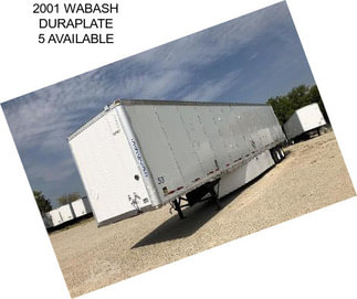 2001 WABASH DURAPLATE 5 AVAILABLE