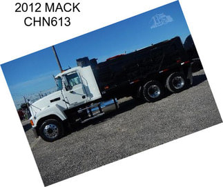 2012 MACK CHN613