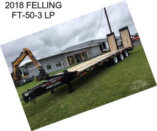 2018 FELLING FT-50-3 LP