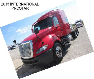 2015 INTERNATIONAL PROSTAR