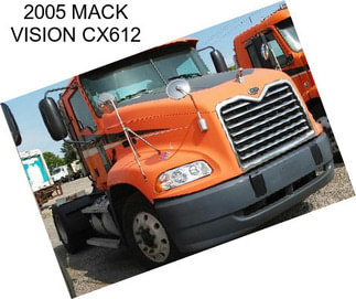 2005 MACK VISION CX612