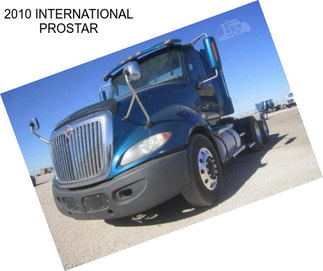 2010 INTERNATIONAL PROSTAR