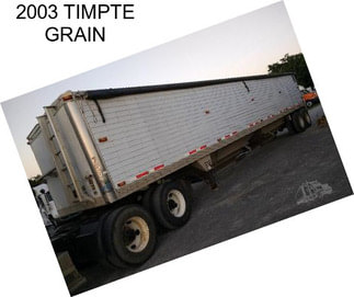 2003 TIMPTE GRAIN