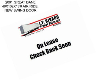 2001 GREAT DANE 48X102X13\'6 AIR RIDE, NEW SWING DOOR