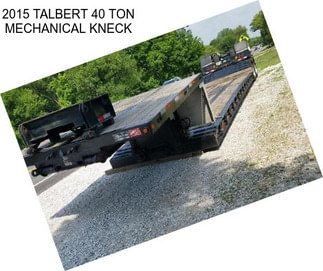 2015 TALBERT 40 TON MECHANICAL KNECK