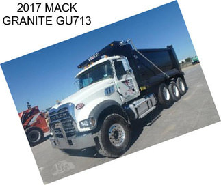 2017 MACK GRANITE GU713