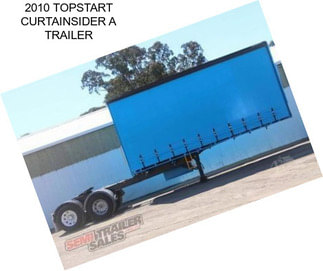 2010 TOPSTART CURTAINSIDER A TRAILER