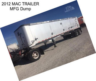 2012 MAC TRAILER MFG Dump