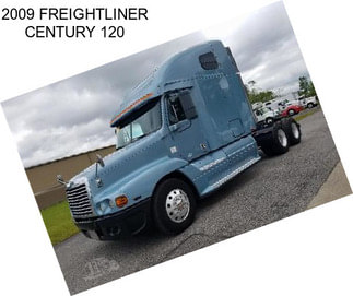 2009 FREIGHTLINER CENTURY 120