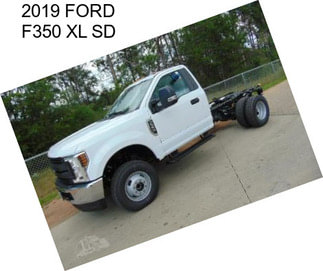 2019 FORD F350 XL SD