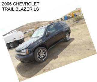 2006 CHEVROLET TRAIL BLAZER LS