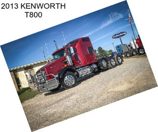 2013 KENWORTH T800