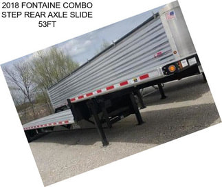 2018 FONTAINE COMBO STEP REAR AXLE SLIDE 53FT