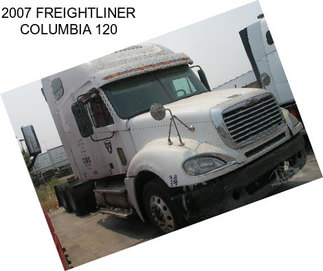 2007 FREIGHTLINER COLUMBIA 120