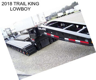 2018 TRAIL KING LOWBOY