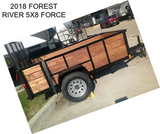 2018 FOREST RIVER 5X8 FORCE