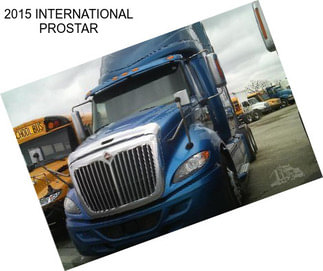 2015 INTERNATIONAL PROSTAR