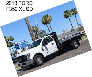 2018 FORD F350 XL SD