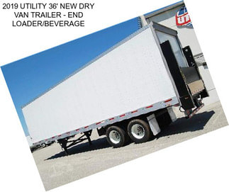 2019 UTILITY 36\' NEW DRY VAN TRAILER - END LOADER/BEVERAGE