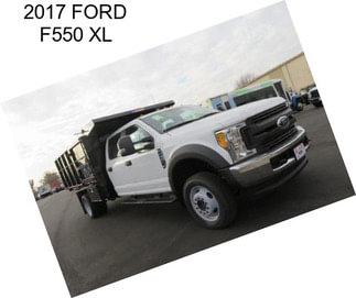 2017 FORD F550 XL