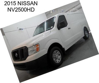 2015 NISSAN NV2500HD