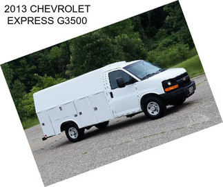 2013 CHEVROLET EXPRESS G3500