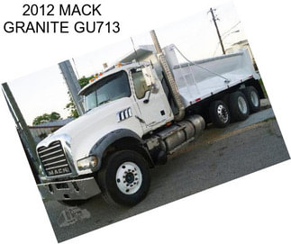 2012 MACK GRANITE GU713