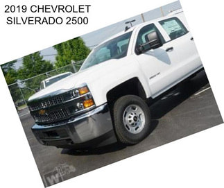 2019 CHEVROLET SILVERADO 2500