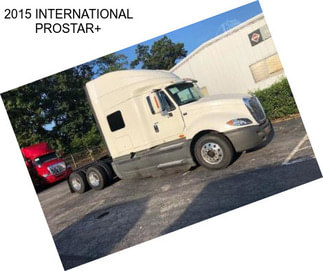 2015 INTERNATIONAL PROSTAR+