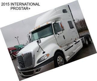 2015 INTERNATIONAL PROSTAR+