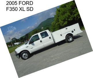 2005 FORD F350 XL SD