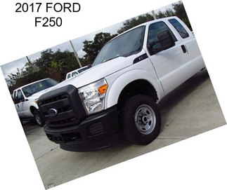 2017 FORD F250