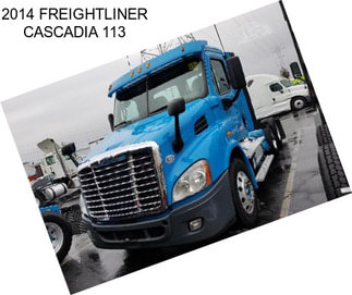 2014 FREIGHTLINER CASCADIA 113